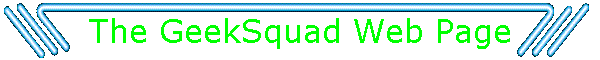 The GeekSquad Web Page